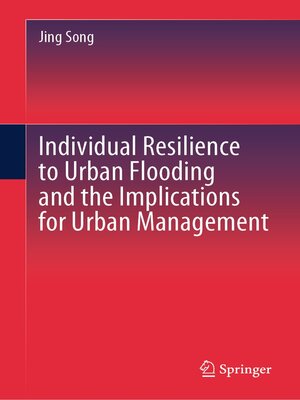 cover image of Individual Resilience to Urban Flooding and the Implications for Urban Management